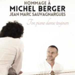 JEAN-MARC SAUVAGNARGUES "Hommage à Michel BERGER"