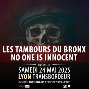 LES TAMBOURS DU BRONX + NO ONE IS INNOCENT
