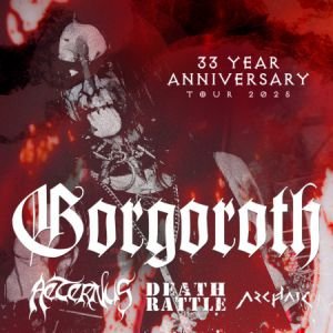 GORGOROTH + AETERNUS + DEATH RATTLE + ARCHAIC