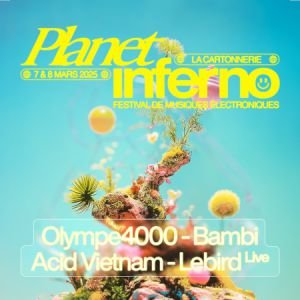 Planet Inferno J2 : Olympe4000 + Bambi + Acid Vietnam + Lebird