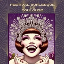 Festival Burlesque De Toulouse